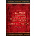El Talmud y la Sabiduría Rabínica a la luz de las Enseñanzas de Yeshua Hamashiaj, Jesús el Cristo: Tomo II: Tratado de Eruvin