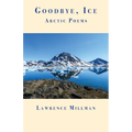 Goodbye, Ice: Arctic Poems