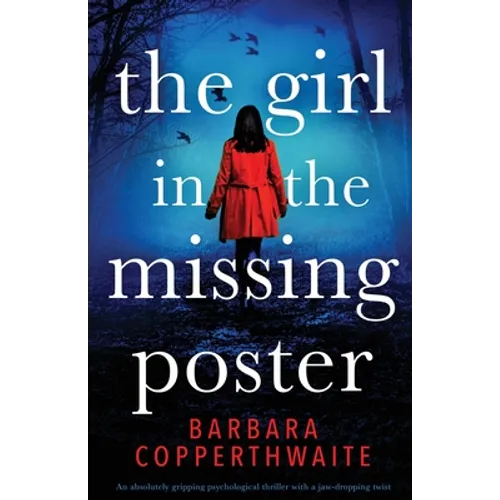 The Girl in the Missing Poster: An absolutely gripping psychological thriller with a jaw-dropping twist