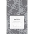 Romantic Terrorism: An Auto-Ethnography of Domestic Violence, Victimization and Survival