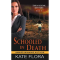 Schooled in Death (The Thea Kozak Mystery Series, Book 9)