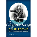 Exploring C.H. Spurgeon's Key to Ministerial Success