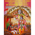 Mahabharat For Children - Part 1 (Illustrated): Tales from India