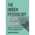 The Hidden Psychology of Our Talking: Predicate-Equating Cognition and its Role in Communication
