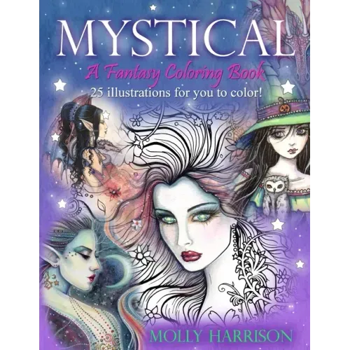 Mystical - A Fantasy Coloring Book: Mystical Creatures For you to Color!