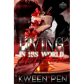 Living in His World of Lies