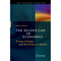 The Second Law of Economics: Energy, Entropy, and the Origins of Wealth