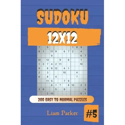 Sudoku 12x12 - 200 Easy to Normal Puzzles vol.5