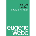 Samuel Beckett: A Study of His Novels