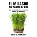 El Milagro del Cáncer de Piel