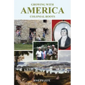 Growing with America-Colonial Roots