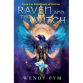 Raven and the Witch: Book One in Bloodlines of Destiny