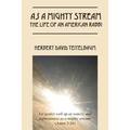 As a Mighty Stream The Life of an American Rabbi