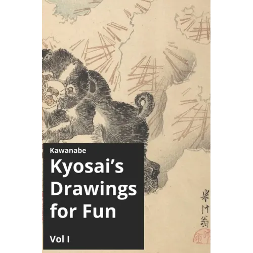 Kawanabe Kyosai's Drawing for Fun Vol I