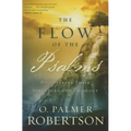 The Flow of the Psalms: Discovering Their Structure and Theology