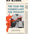 The Year the Yankees Lost the Pennant
