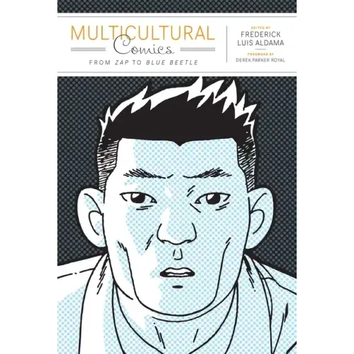 Multicultural Comics: From Zap to Blue Beetle