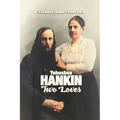 Yehoshua Hankin: Two Loves
