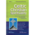 Celtic Christian Spirituality: Essential Writings Annotated & Explained