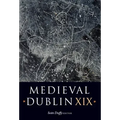 Medieval Dublin XIX: Volume 19