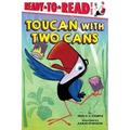 Toucan with Two Cans: Ready-To-Read Level 1