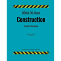 OSHA 30-Hour Construction; Student Workbook