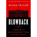 Blowback: A Warning to Save Democracy from the Next Trump