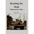 Breaking the Mold: Tanks in the Cities