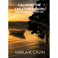Calming the Creative Chaos: Quotes for Everyday Life