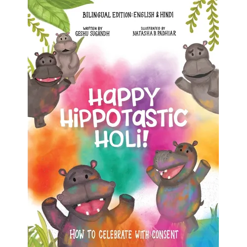 Happy Hippotastic Holi!: How to Celebrate with Consent