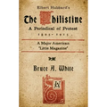 Elbert Hubbard's The Philistine: A Periodical of Protest (1895 - 1915)