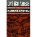 Civil War Kansas: Reaping the Whirlwind: The Authorized Edition with a New Preface