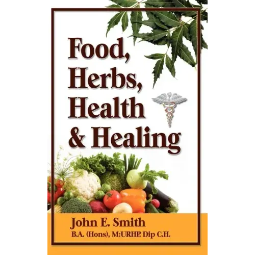 Foods, Herbs, Health and Healing