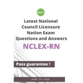 Latest National Council Licensure Nation NCLEX-RN Exam Questions and Answers: NCLEX-RN Workbook