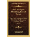 Plays by August Strindberg, Second Series: There Are Crimes and Crimes; Miss Julia; The Stronger; Creditors; Pariah (1913)