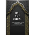 Hajj and Umrah: Inner Dimensions to the Journey of Love