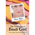 The Adventures of Bindi Girl: Diving Deep Into the Heart of India