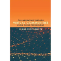 Collaborating Through Virtual Communities Using Cloud Technology