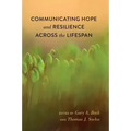 Communicating Hope and Resilience Across the Lifespan