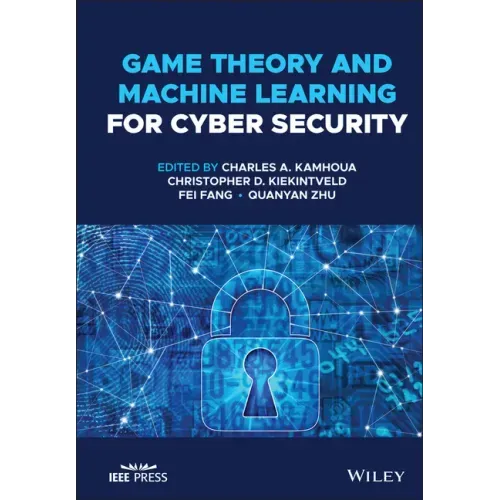 Game Theory and Machine Learning for Cyber Security