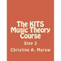 The KITS Music Theory Course: Step 3