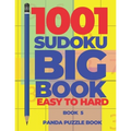 1001 Sudoku Big Book Easy To Hard - Book 5: Brain Games for Adults - Logic Games For Adults