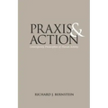 Praxis and Action: Contemporary Philosophies of Human Activity