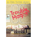 Trouble Magnet: An Eliza Carlisle Mystery