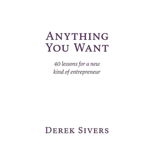 Anything You Want: 40 lessons for a new kind of entrepreneur