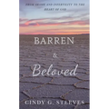 Barren & Beloved: From Shame and Infertility to the Heart of God