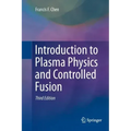 Introduction to Plasma Physics and Controlled Fusion