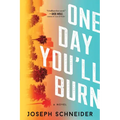 One Day You'll Burn