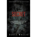 Secret Corruption