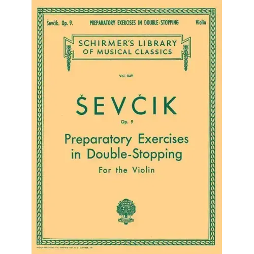Preparatory Exercises in Double-Stopping, Op. 9: Schirmer Library of Classics Volume 849 Violin Method